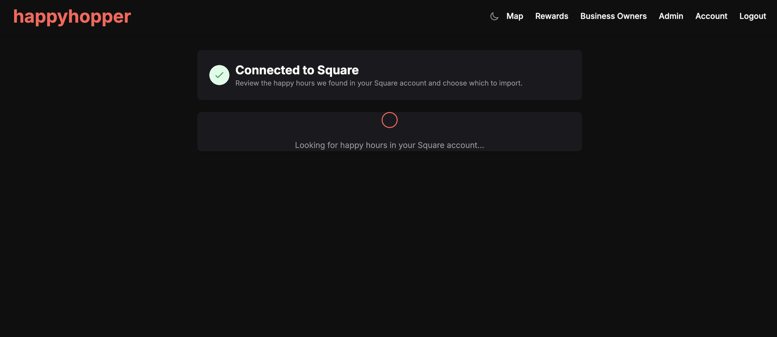 A loading screen reading Connected to Square - looking for happy hours in your Square account